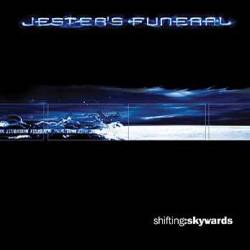 Jester's Funeral : Shifting : Skywards